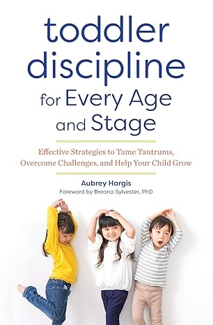 Toddler Discipline for Every Age and Stage